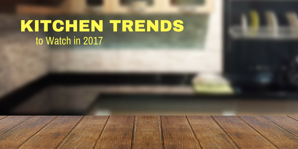 Kitchen Trends to Watch in 2017