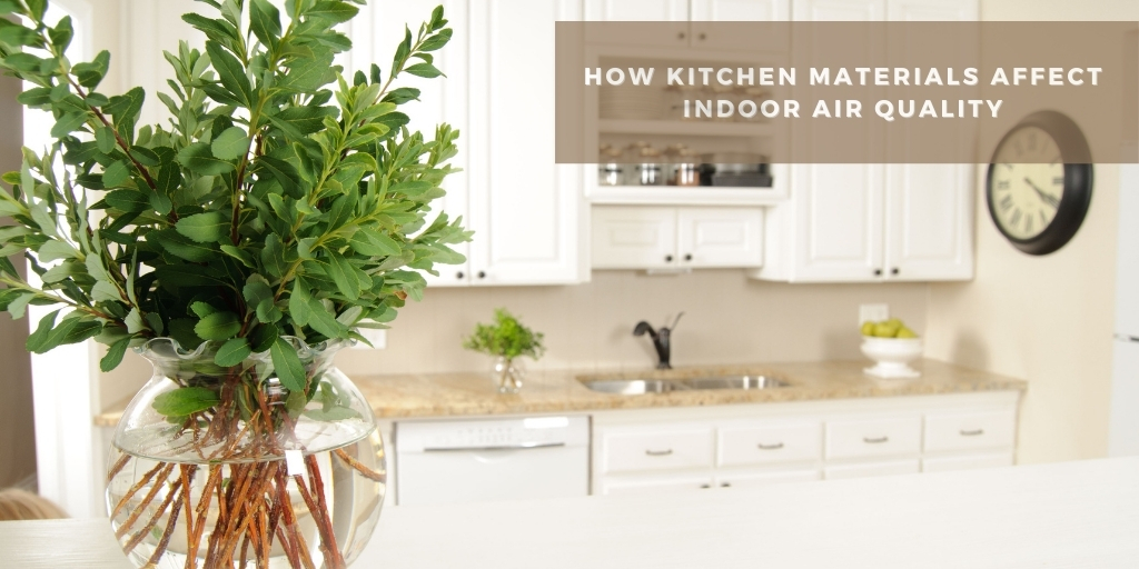 how-kitchen-materials-affect-indoor-air-quality